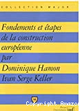 Fondements et étapes de la construction européenne