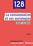 La consommation et ses sociologies
