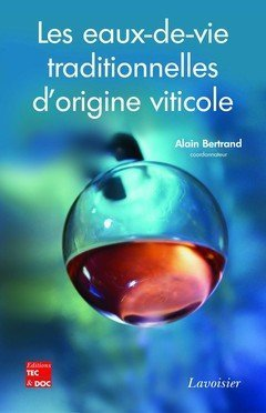 Les eaux-de-vie traditionnelles d'origine viticole