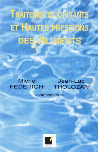Traitements ionisants et hautes pressions des aliments