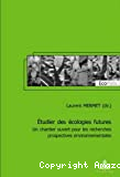 Etudier des écologies futures