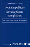 L'opinion publique face aux plantes transgéniques
