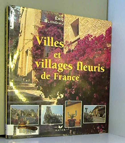 Villes et villages fleuris de France.