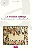 Le meilleur héritage : stratégies paysannes dans une vallée andine du Pérou