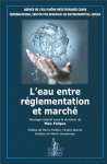L' eau entre réglementation et marché