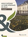 Mieux intégrer la flore spontanée en ville