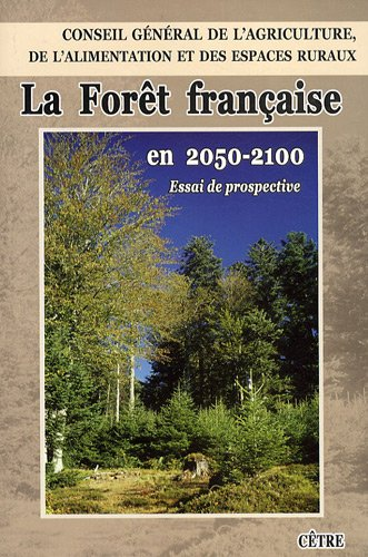 La forêt française en 2050-2100. Essai de prospective