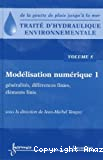 Traité d'hydraulique environnementale. Volume 5: Modélisation numérique 1