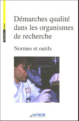 Démarches qualité dans les organismes de recherche. Normes et outils.