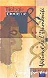 Biologie moderne & visions de l'humanité
