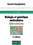 Biologie et génétique moléculaires : aide-mémoire