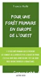 Pour une forêt primaire en Europe de l'Ouest