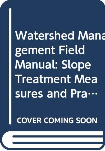 FAO watershed management field manual. 3 : Slope treatment measures and practices.