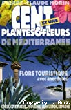 Cent et une plantes et fleurs de Méditerranée.