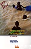 Aménagements hydro-agricoles et santé. Colloque Eau et Santé, 1994 Dakar