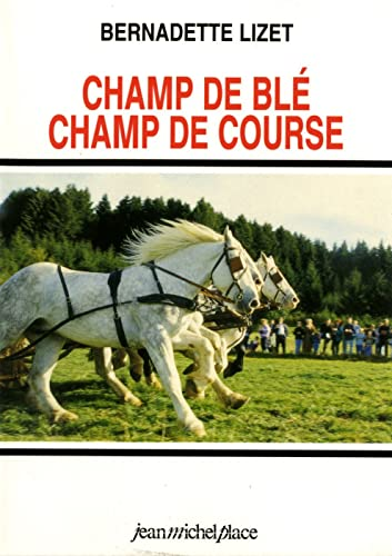 Champ de blé, champ de course