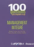 100 questions pour comprendre et agir. Management intégré.