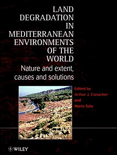 Land degradation in mediterranean environments of the word : nature and extents, causes and solutions.