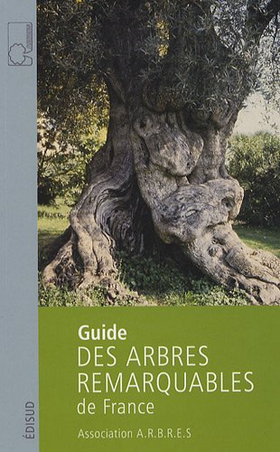 Guide des arbres remarquables de France