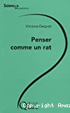Penser comme un rat - Conférences-débats organisées par le groupe Sciences en questions (2008-2009, Jouy-en-Josas, Clermont-Ferrand, Tours, France).