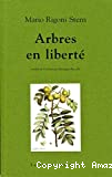 Arbres en liberté. 4ème édition.