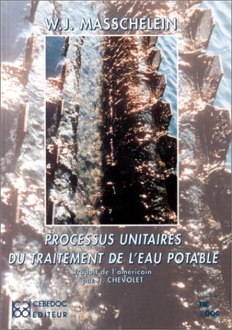 Processus unitaires du traitement de l'eau potable.