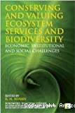 Conserving and valuing ecosystem services and biodiversity
