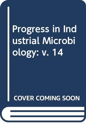 Progress in industrial microbiology. Vol. 14.