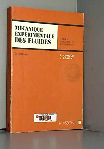 Mécanique expérimentale des fluides. (3 Vol.) Tome 3 : Recueil de problèmes.