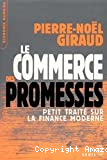 Le commerce des promesses. Petit traité sur la finance moderne.