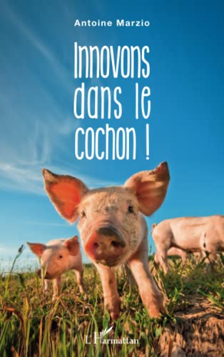 Innovons dans le cochon !