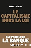Le capitalisme hors la loi