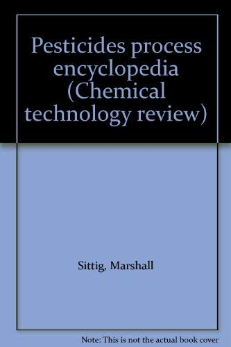Pesticides process encyclopedia.