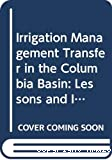 Irrigation management transfer in the Colombia Basin. Lessons and international implications