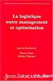 La logistique entre management et optimisation.