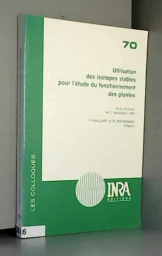 Utilisation des isotopes stables pour l'étude du fonctionnement des plantes, Paris (France), 16-17 décembre 1993