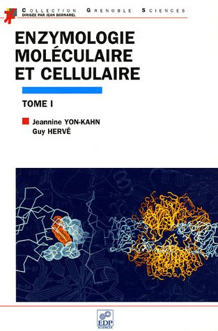 Enzymologie moléculaire et cellulaire. (2 Vol.) Tome : 1.