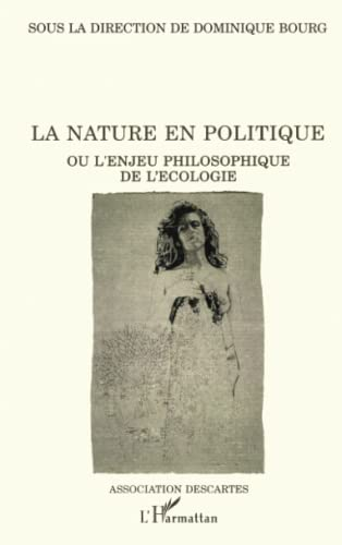 La nature en politique : ou l'enjeu philosophique de l'écologie