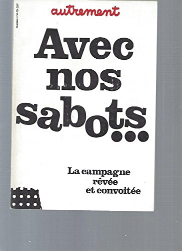 Avec nos sabots...la campagne rêvée et convoitée