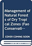 Management of natural forest of dry tropical zones
