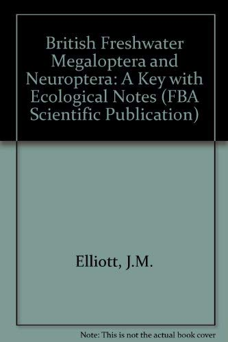 British freshwater Megaloptera and Neuroptera : a key with ecological notes.