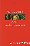 OGM, un choix de société