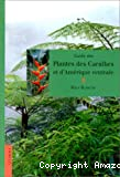 Guide des plantes des Caraïbes et d'Amérique centrale