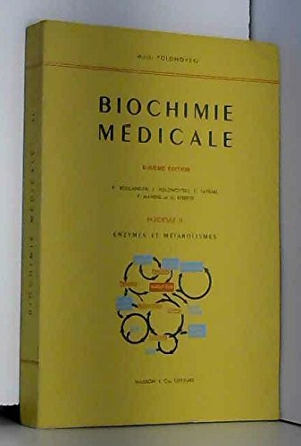 Biochimie médicale. Fascicule 2 : Enzymes et métabolismes.