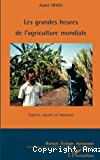 Les grandes heures de l'agriculture mondiale