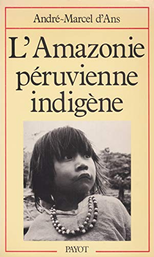 L'Amazonie péruvienne indigène