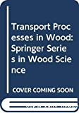 Transport processes in wood
