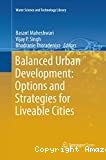 Balanced Urban Development: Options and Strategies for Liveable Cities