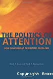 The politics of attention : how government prioritizes problems