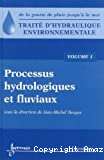 Traité d'hydraulique environnementale. Volume 1: Processus hydrologiques et fluviaux